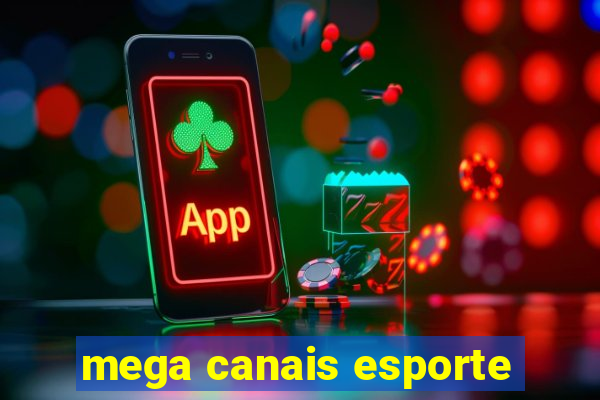 mega canais esporte